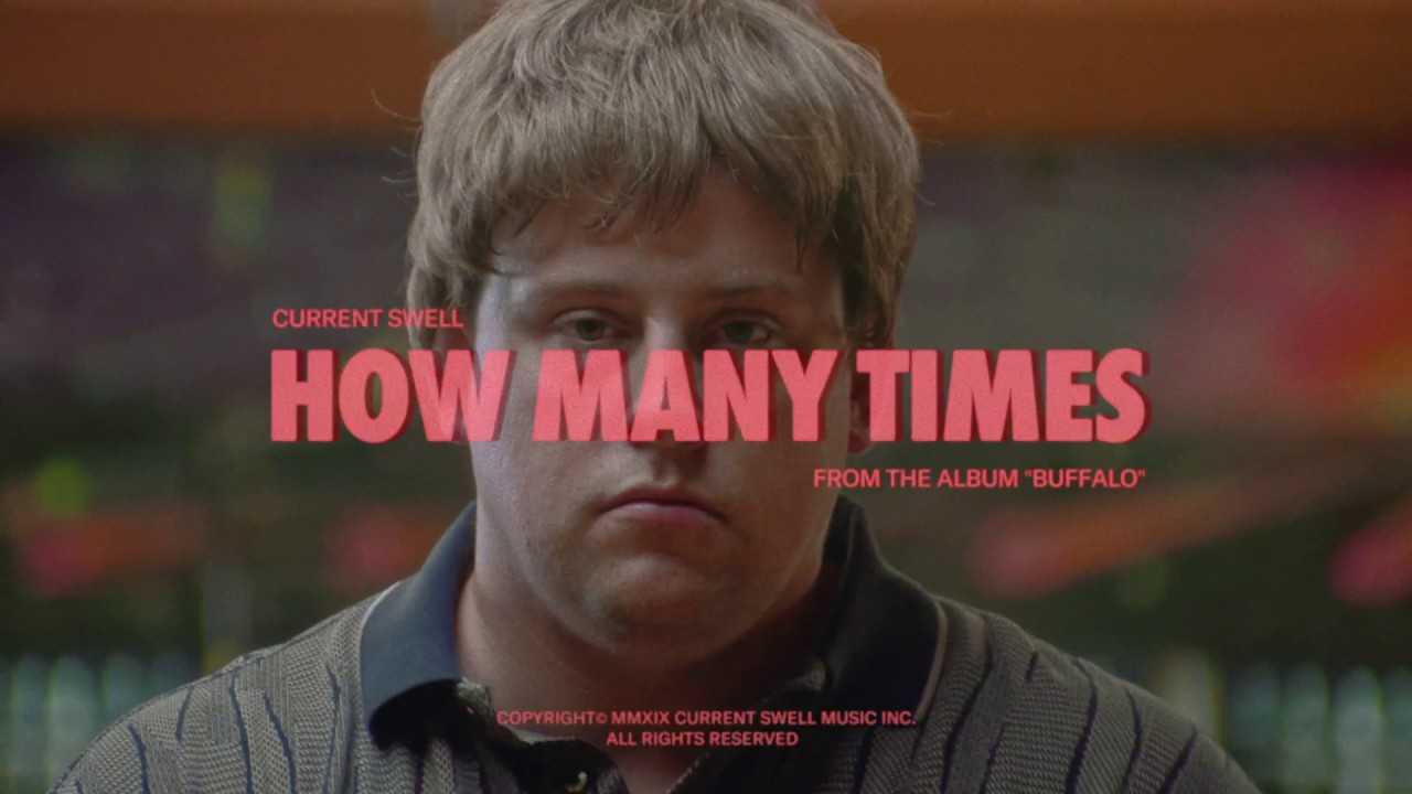 Current Swell 'How Many Times' [Official Video]