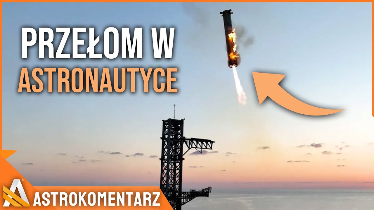 Mamy przełom! SpaceX złapało booster Starshipa - AstroKomentarz