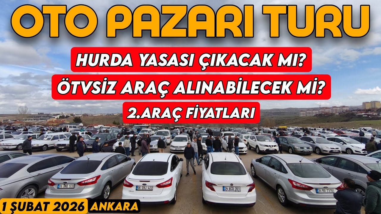 Oto Pazarı Turu ➡️ Hurda Yasası Çıkacak Mı? ➡️ 2.El Araç Fiyatları 👉 1 ŞUBAT 2026