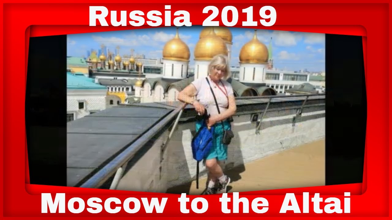 Russia Calling: take a trip to Russia with me - Moscow to the Altai