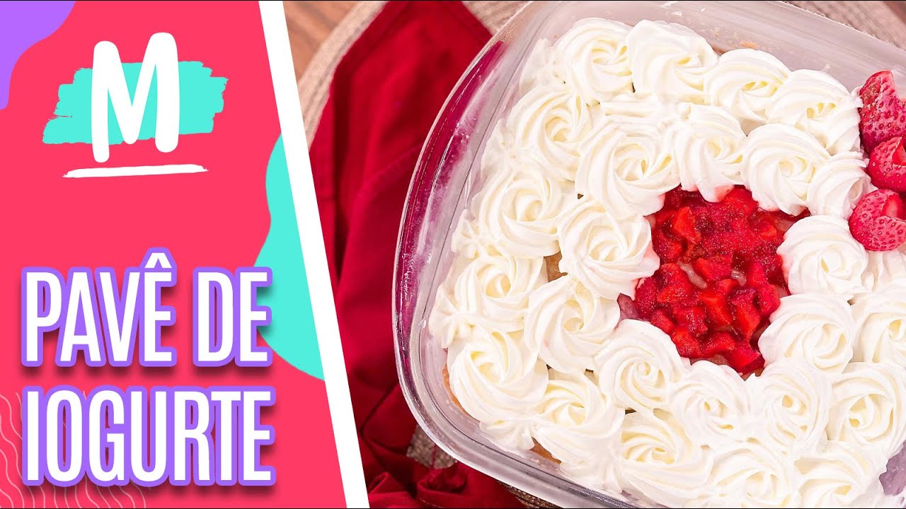 Receita simples e rápida: PAVÊ DE IOGURTE - Mulheres (06/09/22)