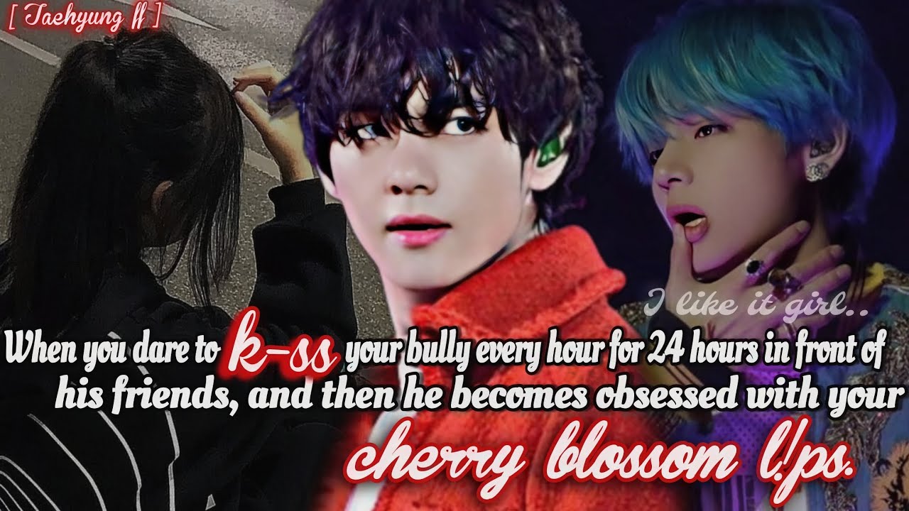 ||KTH||when you have to dare to k-s your bully every hour for 24 hours in fr•nt of his friends and--