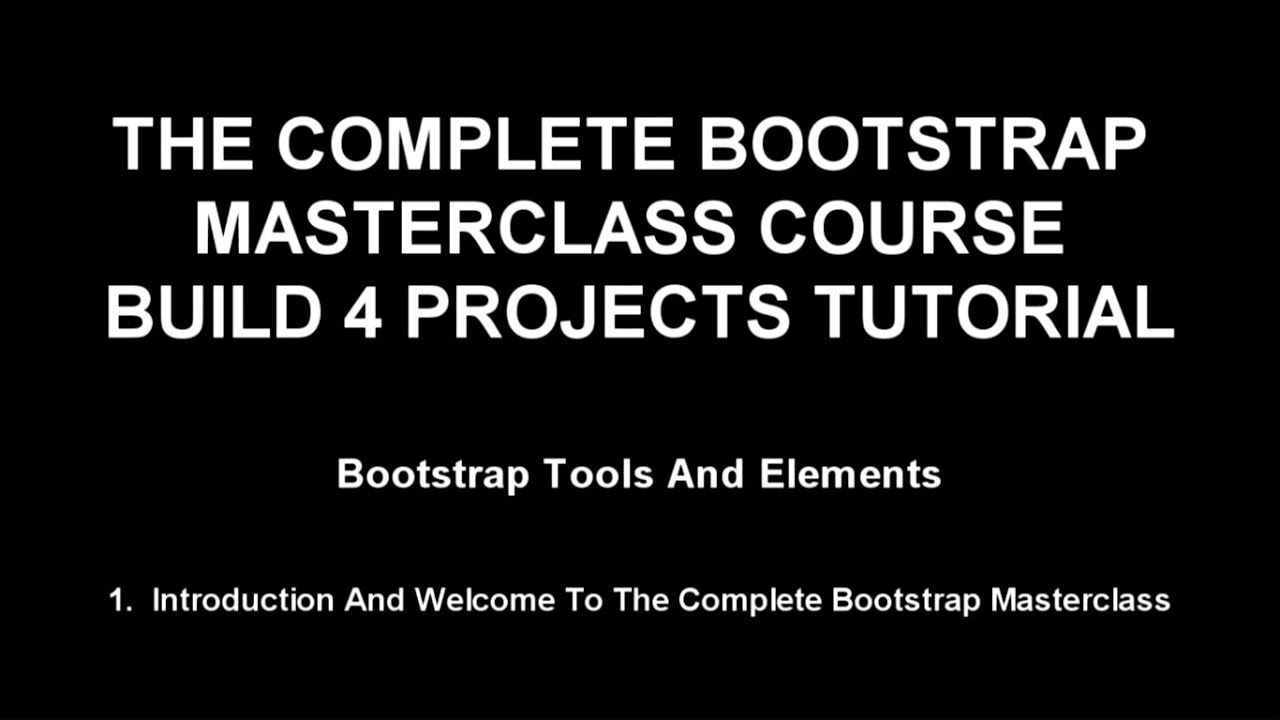 bootstrap training Part 1 - Introduction (1-65)
