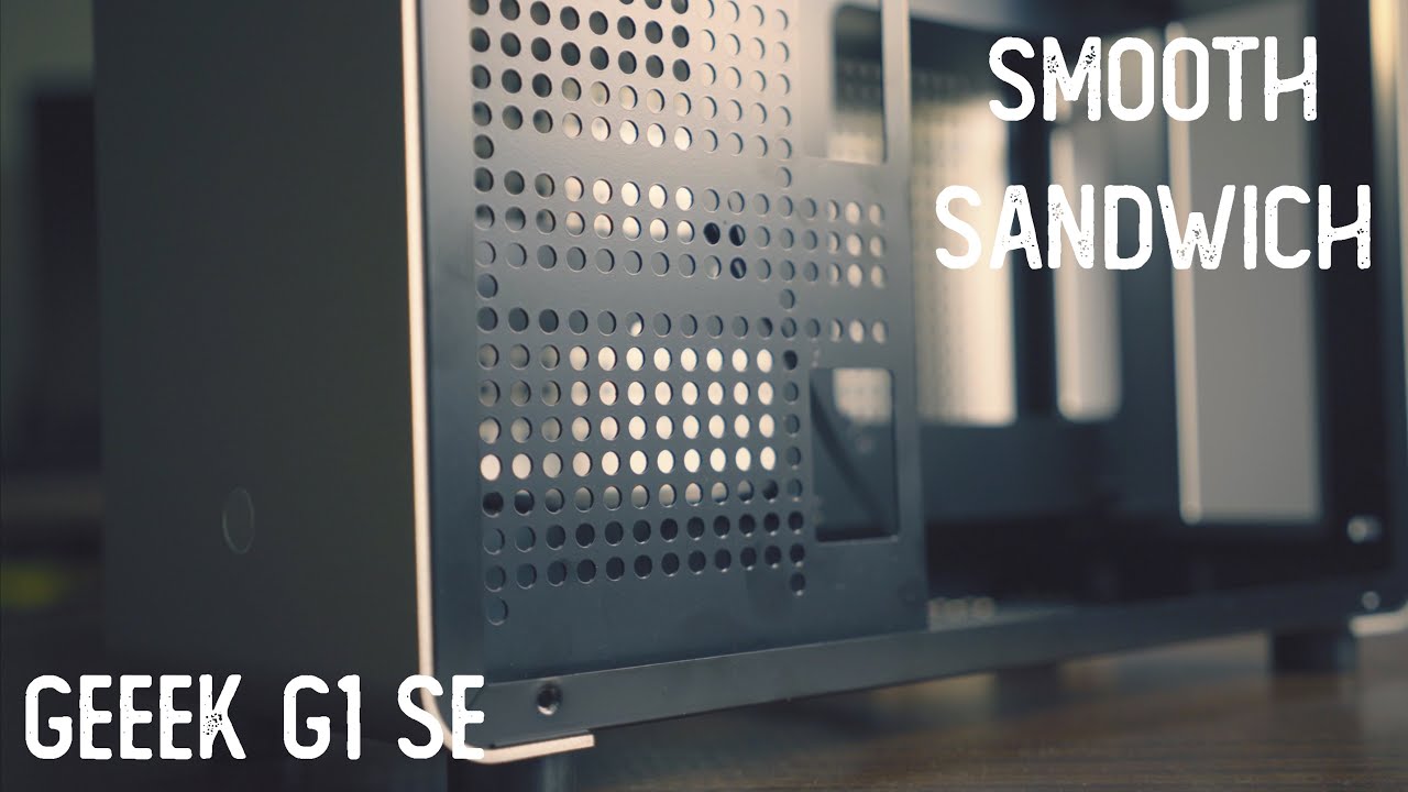 The Geeek G1 SE - Airflow Optimized Sandwich Case?