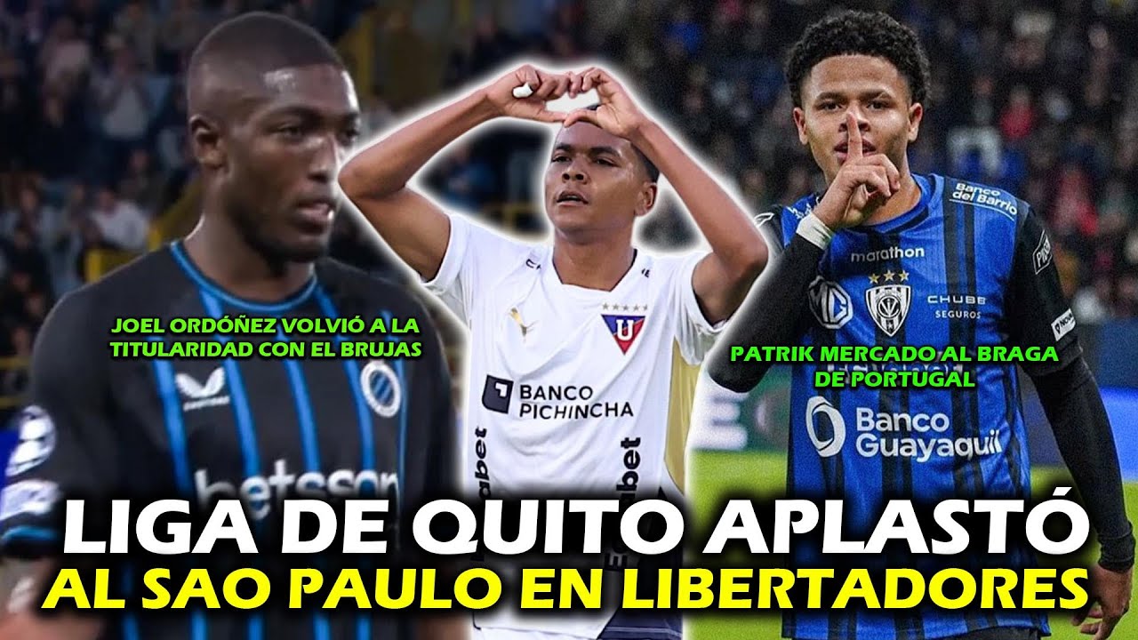 LIGA DE QUITO APLAST&Oacute; AL SAO PAULO EN LA IDA DE CUARTOS DE LIBERTADORES 🔥 | JOEL ORD&Oacute;&Ntilde;EZ TITULAR
