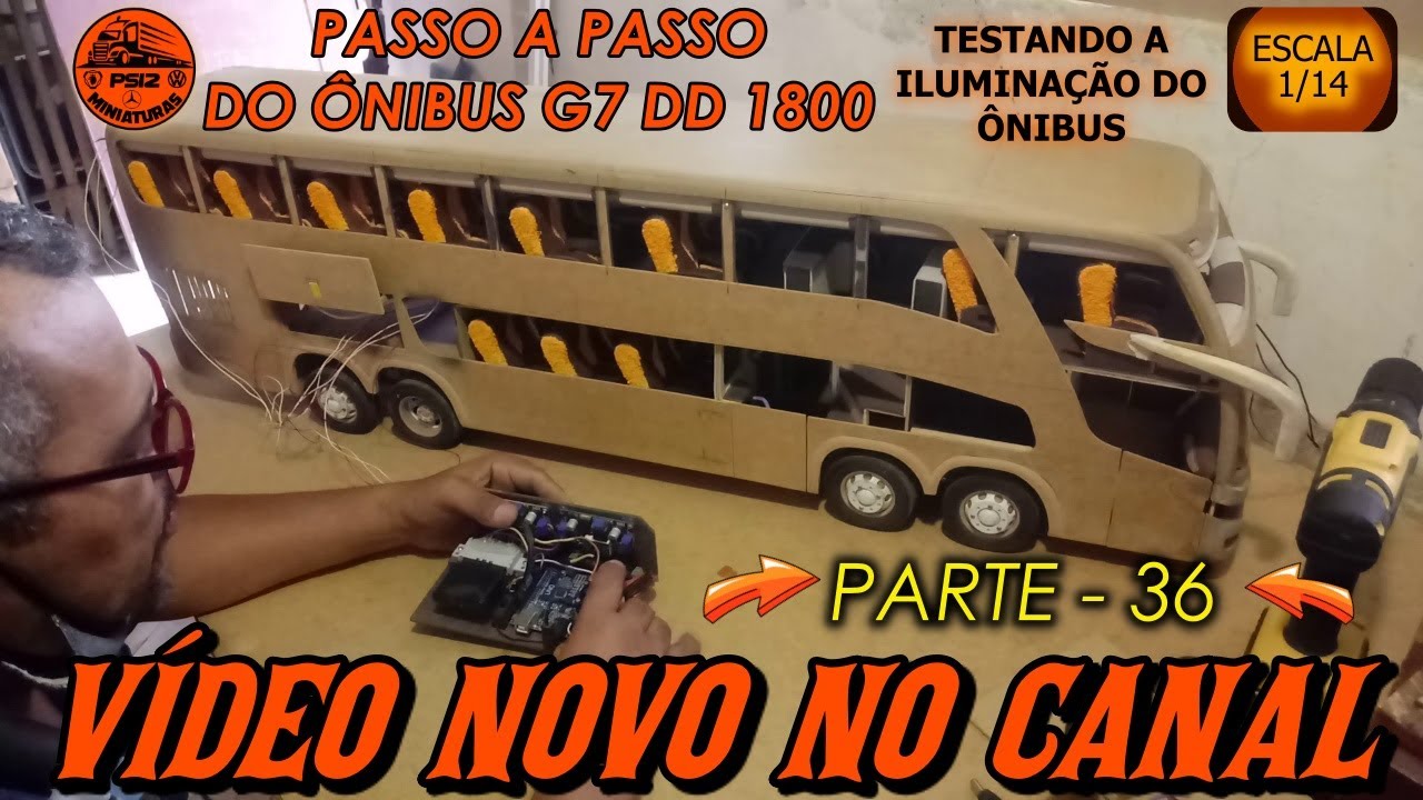 PASSO A PASSO DO ÔNIBUS G7 DD 1800 - PARTE 36 - (TESTANDO AILUMINAÇÃO DO ÔNIBUS)