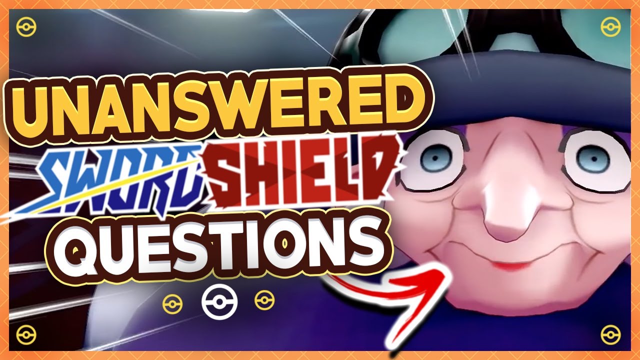 5 Unanswered Questions in Pokémon Sword and Shield