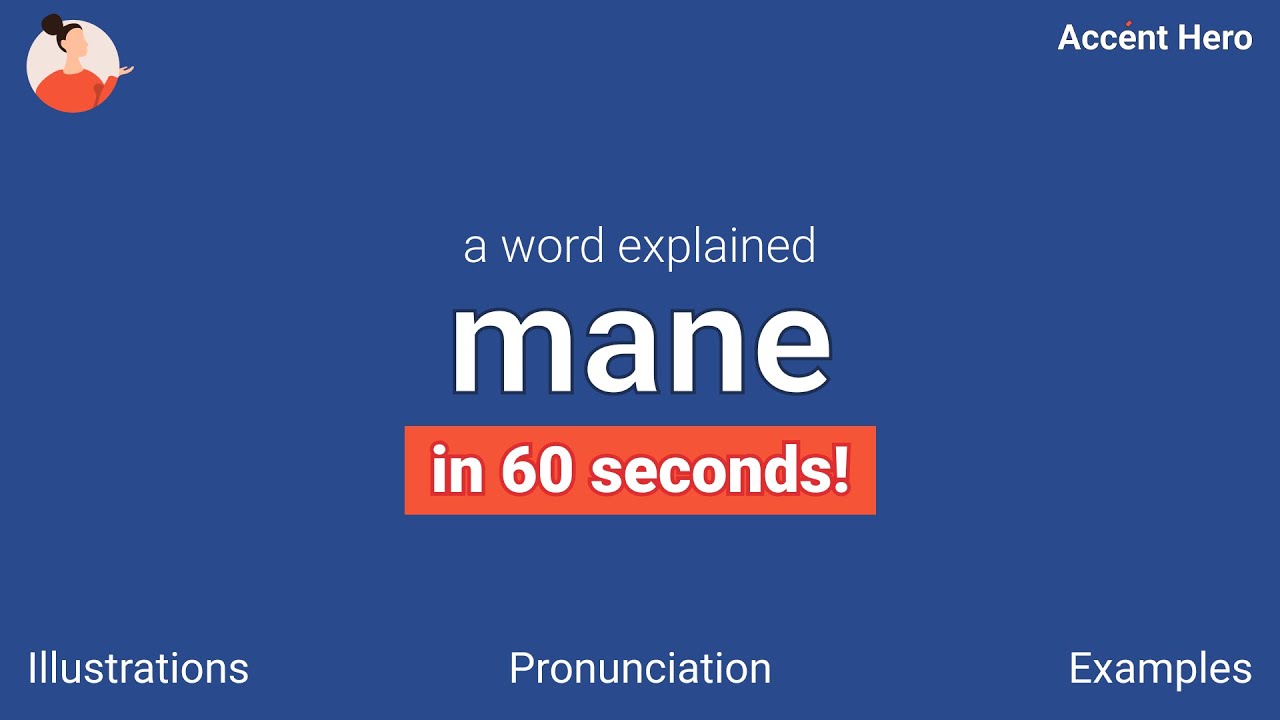 MANE - Meaning and Pronunciation