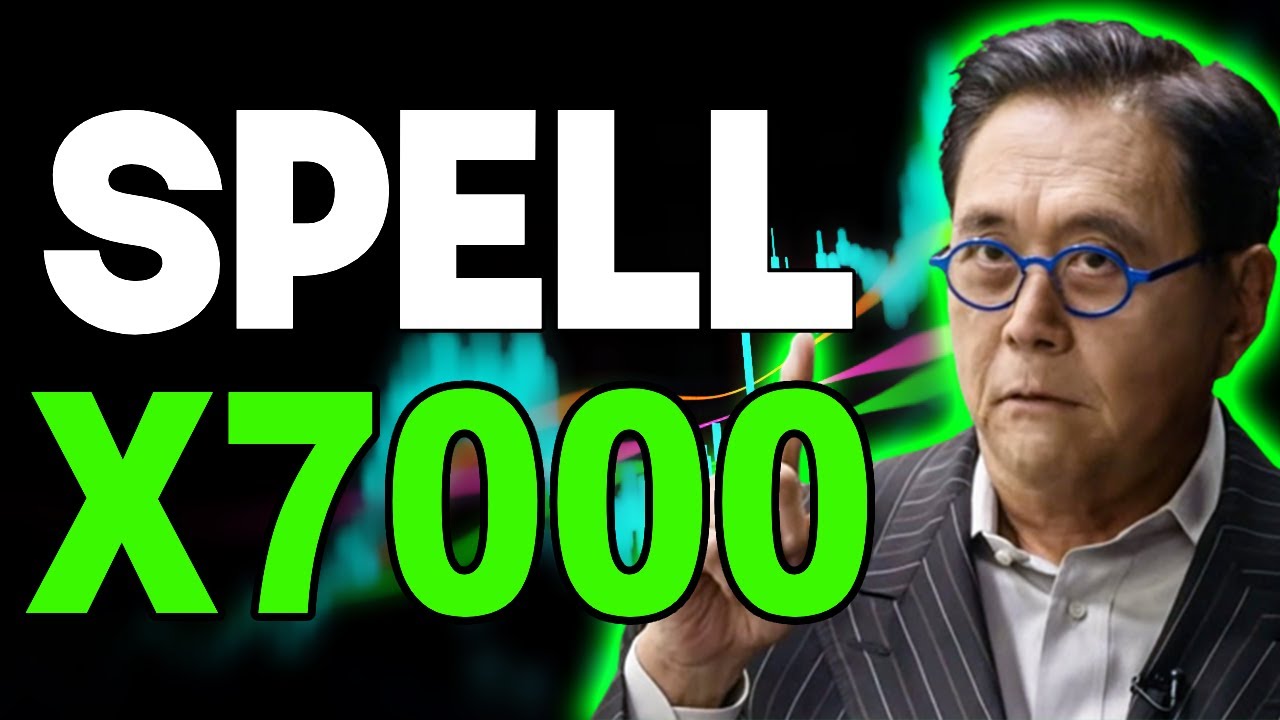 ROBERT KIYOSAKI : SPELL MARKET WILL X7000 HERE'S WHY?! - SPELL PRICE PREDICTION & ANALYSES