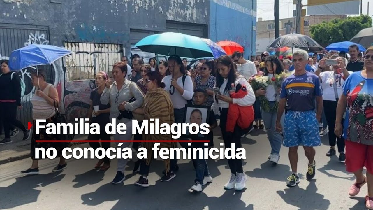 ADIÓS A MILAGROS | Familia de Milagros Monserrat asegura que no conocían al feminicida