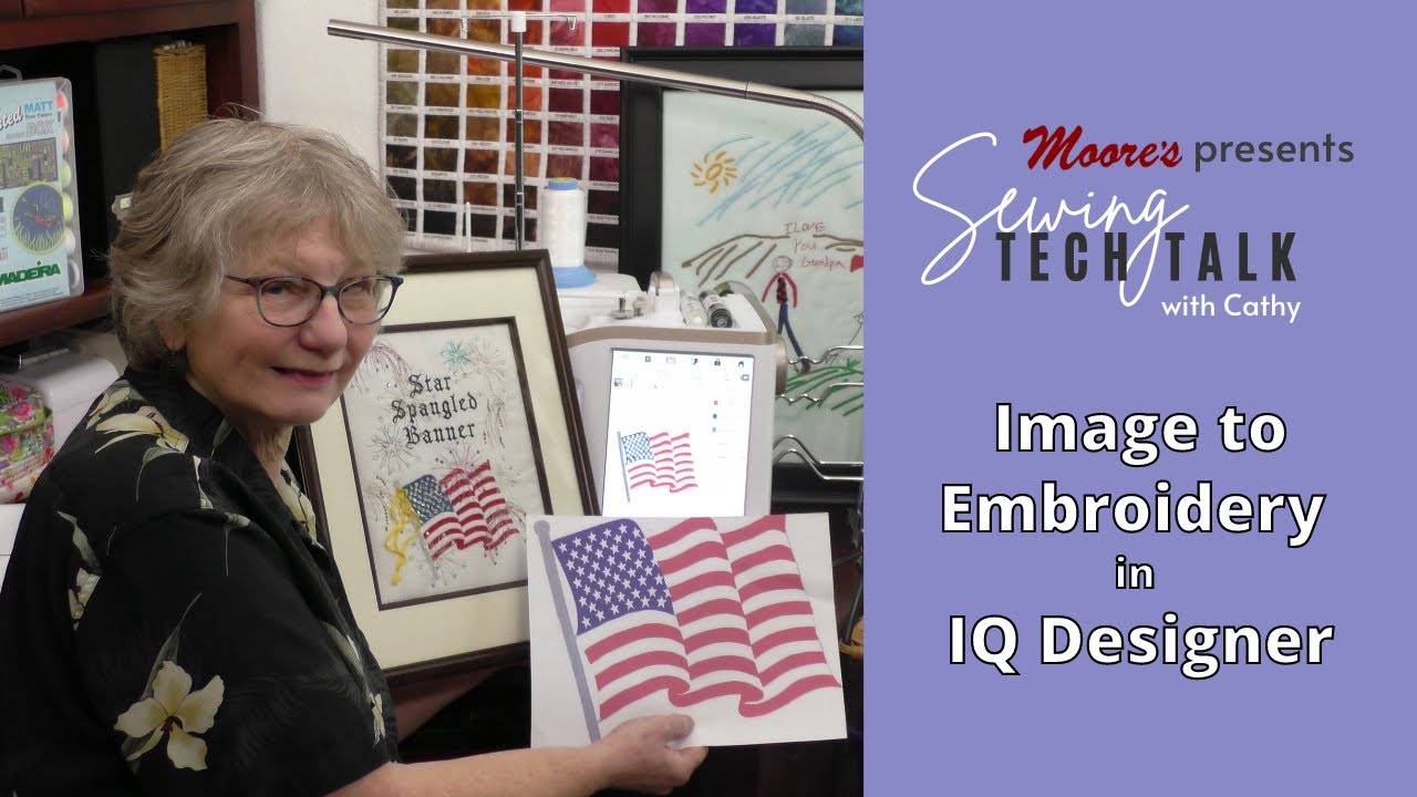 Image to Embroidery in IQ Designer | Sewing Tech Talk with Cathy #STT