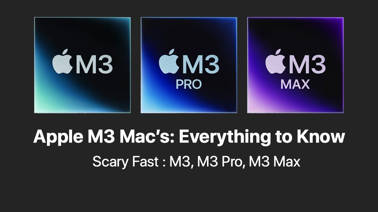 Apple M3 Chip - Everything You need to Know