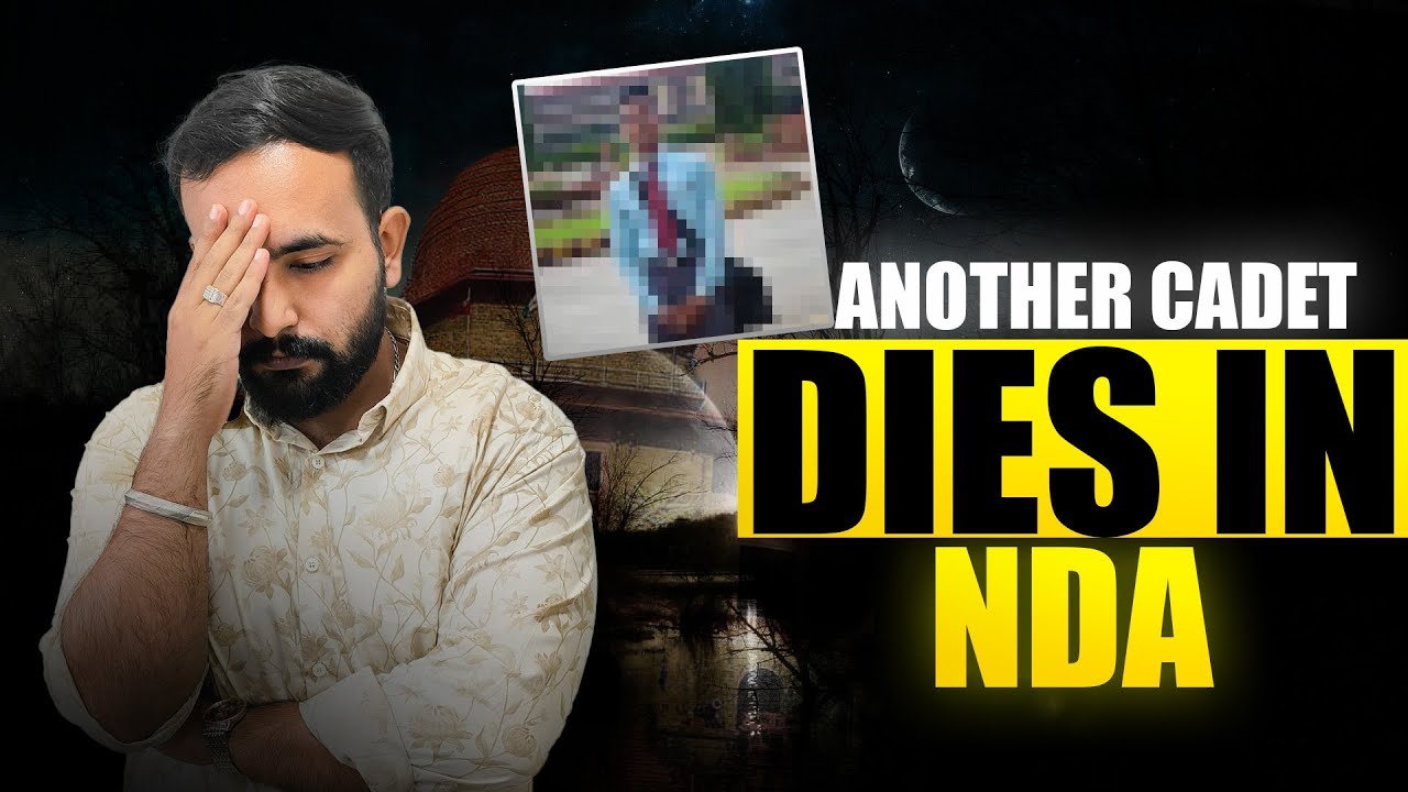 Another NDA Cadet Died!!! || Ye Kya Ho Raha Hai NDA Main ?