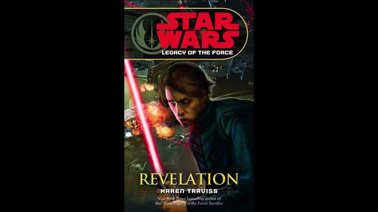 STAR WARS Legacy of the Force: Revelation - Part 2 of 2 - Full Unabridged Audiobook LOTF BOOK 8