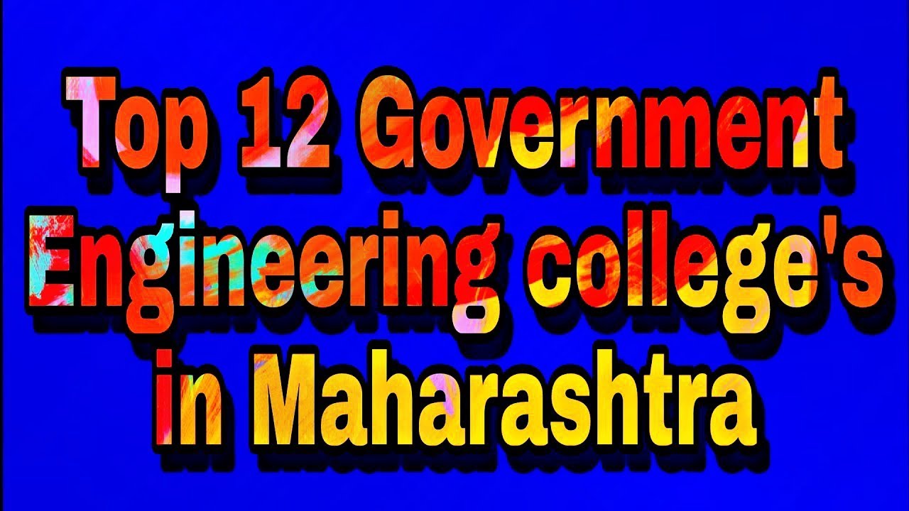 🔥Top 12 Government Engineering Colleges In Maharashtra | Most Useful Information |