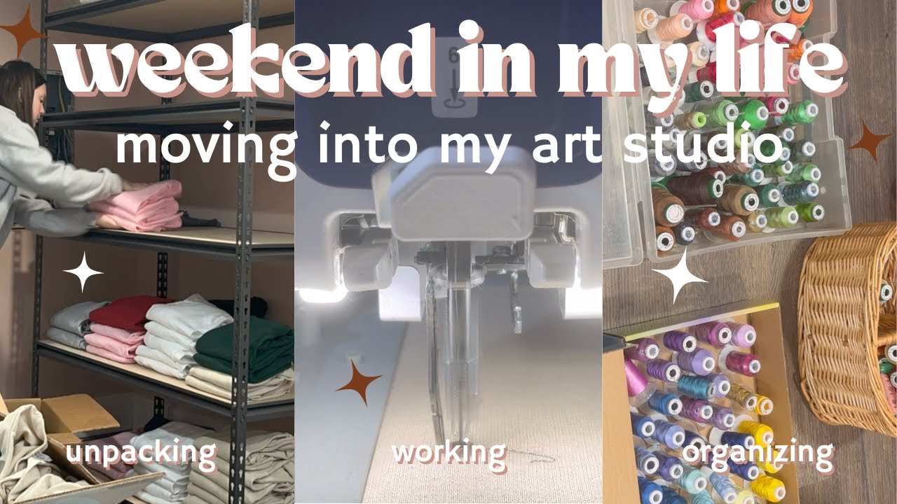 moving my embroidery business into my new art studio ♡ business owner weekend in my life studio vlog
