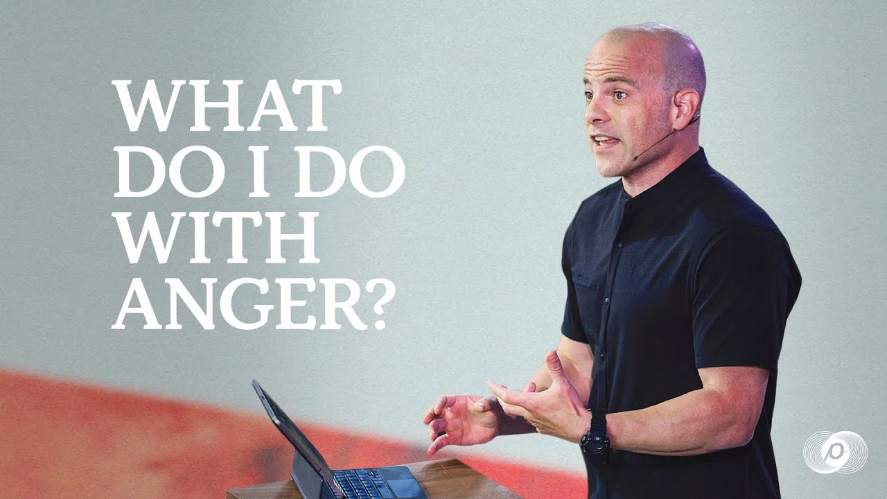 Passion City on the Hill: What Do I Do With Anger?
