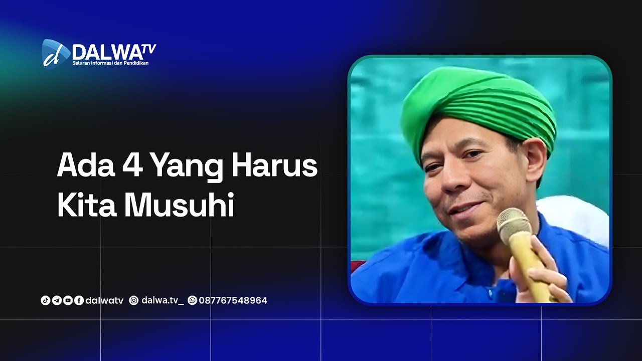 Ada 4 Yang Harus Kita Musuhi || Al Habib Segaf bin Hasan Baharun, M.H.I
