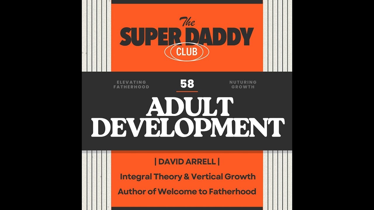 Why You're Not Developing Like You Think: Kegan's Model Revealed with David Arrell