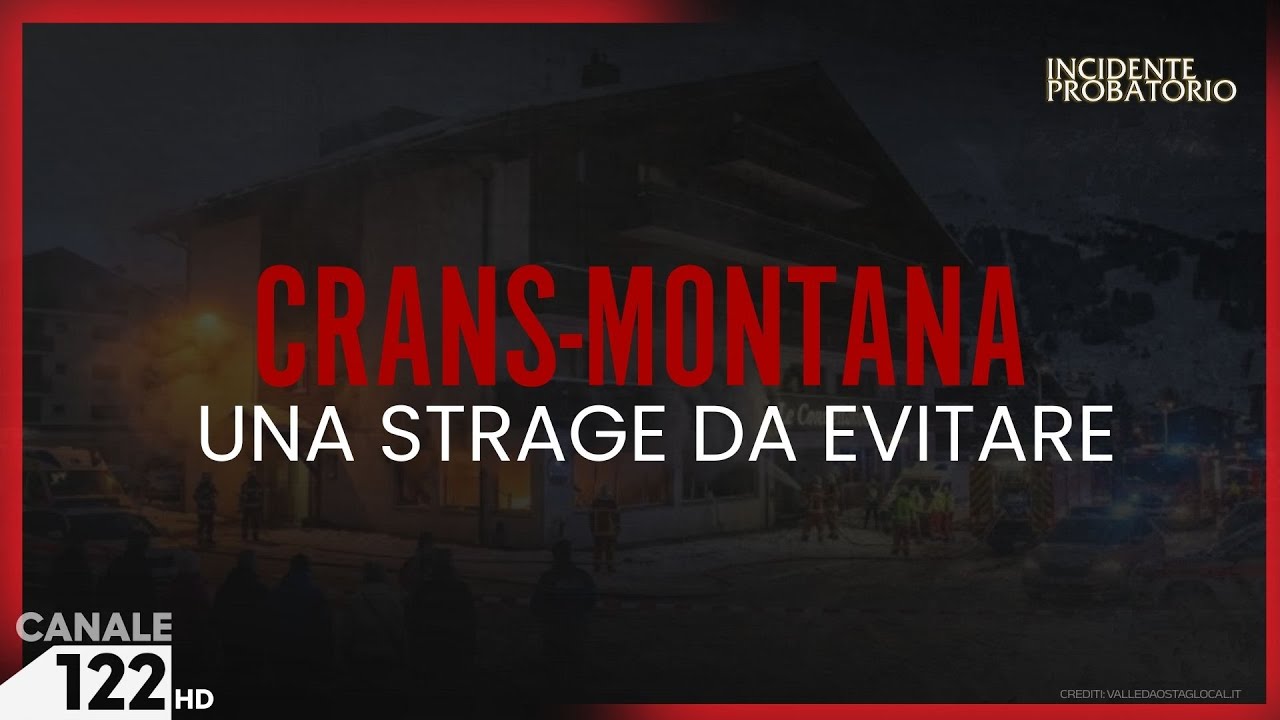 🟡 CRANS-MONTANA, UNA STRAGE DA EVITARE