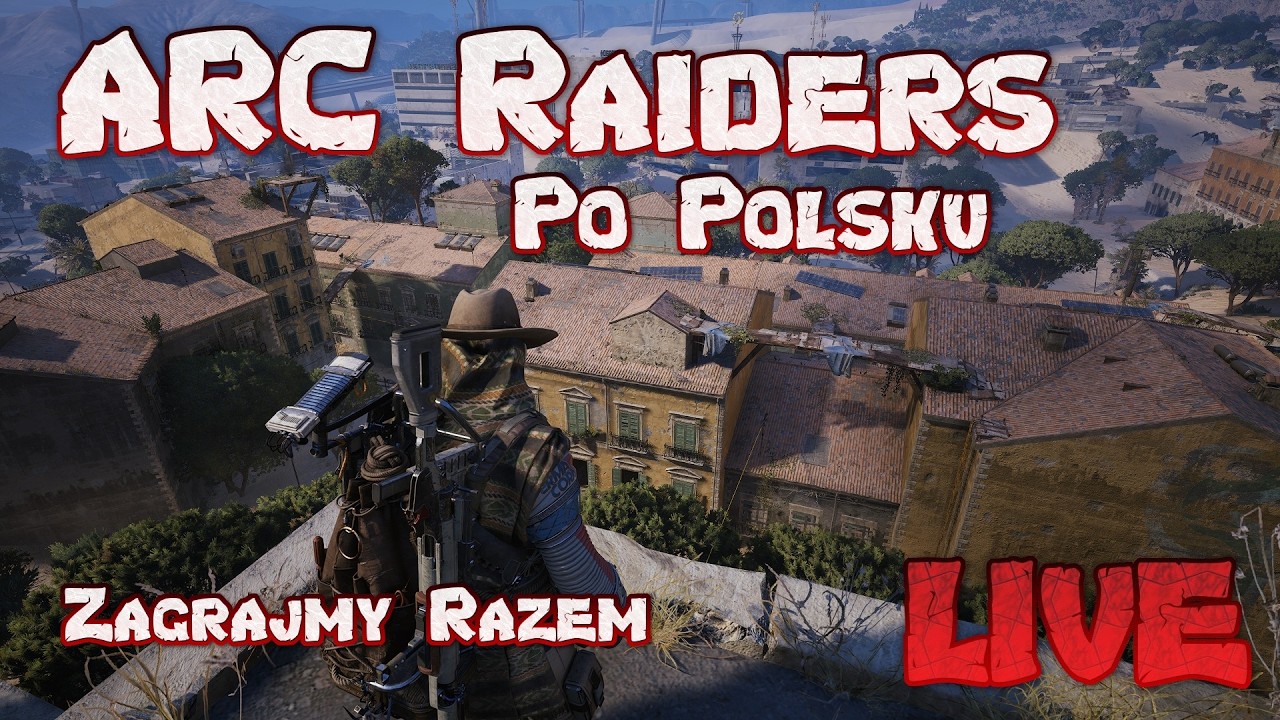 ARC Raiders PL Polska LIVE Gameplay Piątkowe Granie Będzie Super