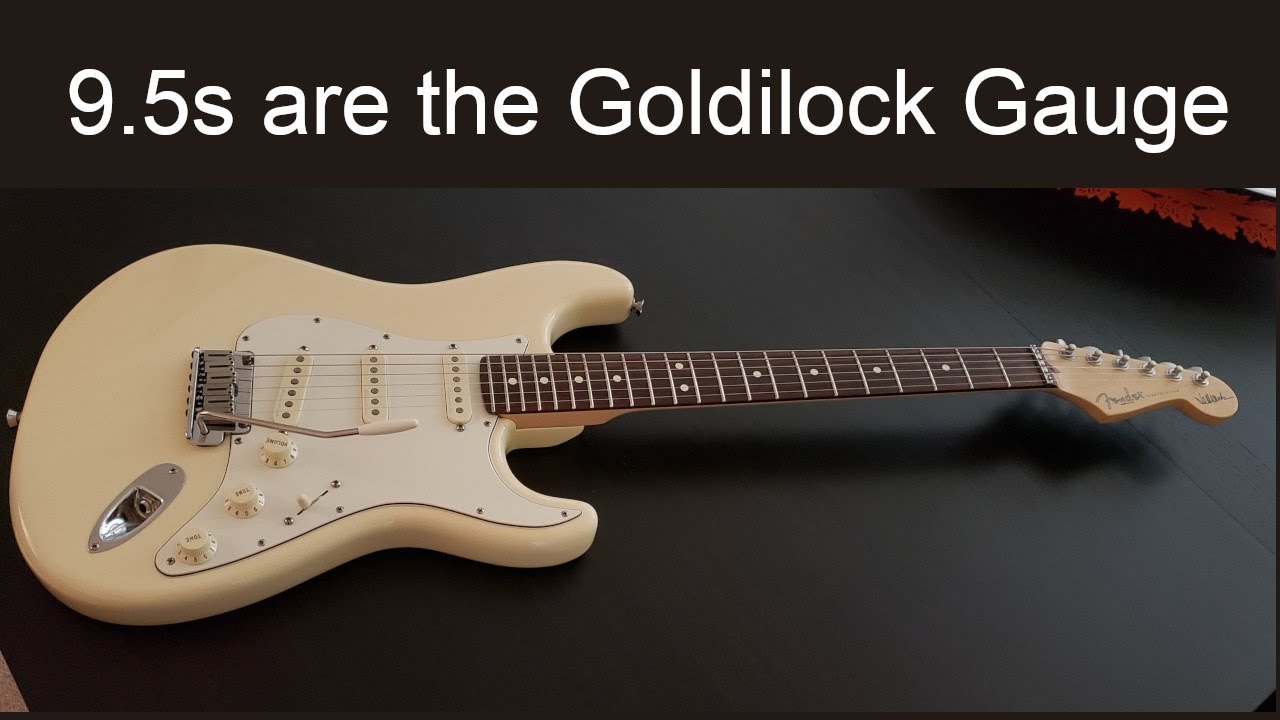 I put 9.5s on my Fender Jeff Beck Strat