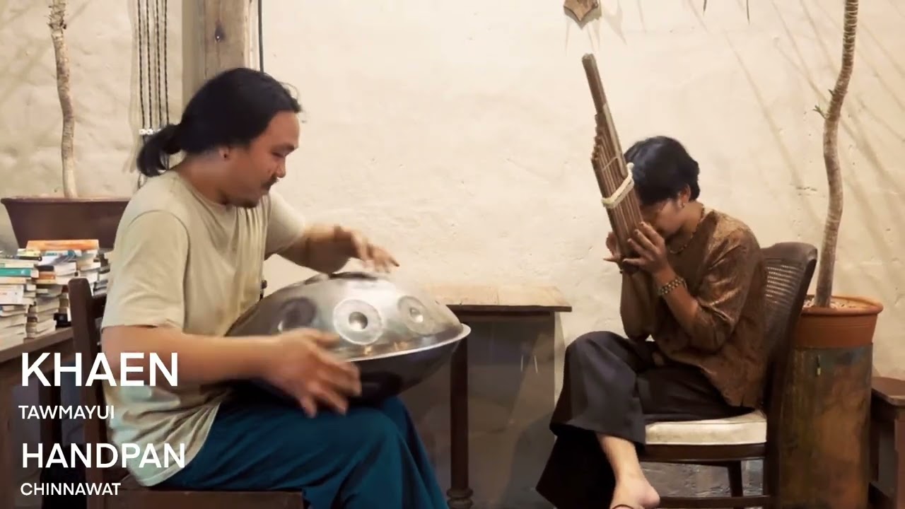 Handpan fusion Root Khaen Feel : TANG NOI