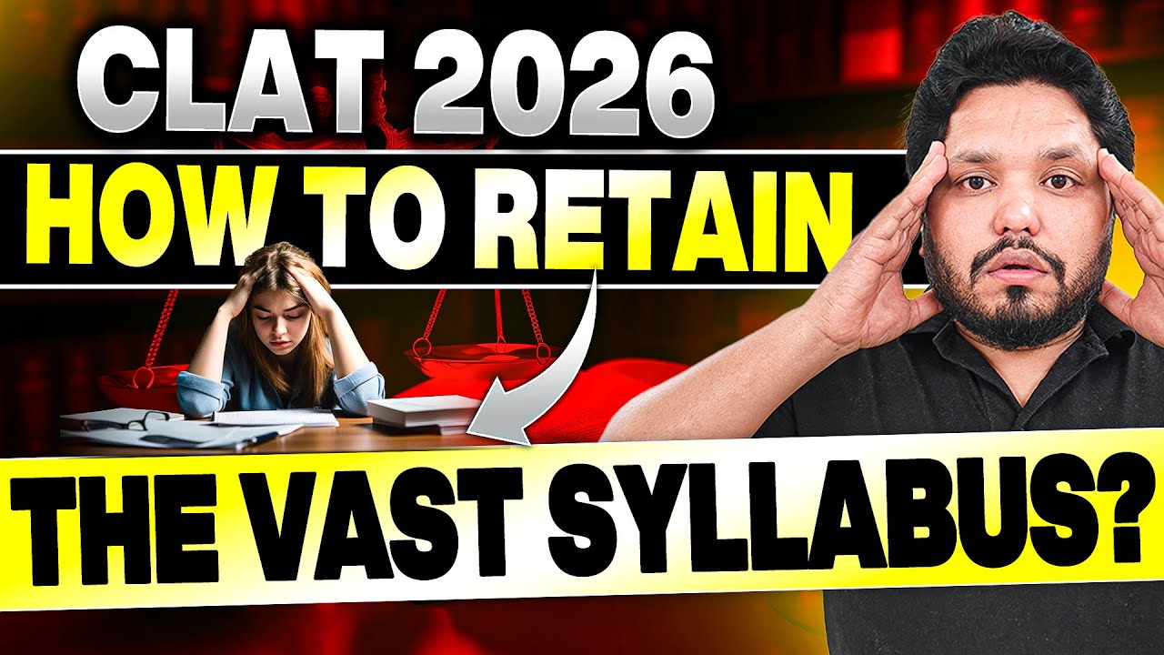 CLAT 2026: How to Retain the Vast Syllabus I Expert Strategy I Ankur Sharma