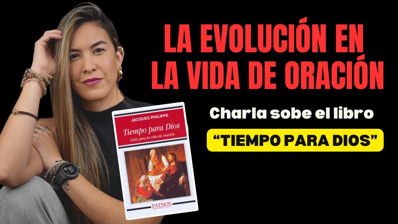 La Evolución en la vida de Oración l Libro 