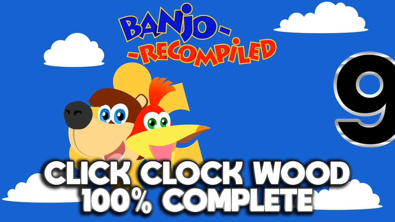 Banjo Kazooie (Recompiled) | Click Clock Wood | Guia 100% | Port Native PC