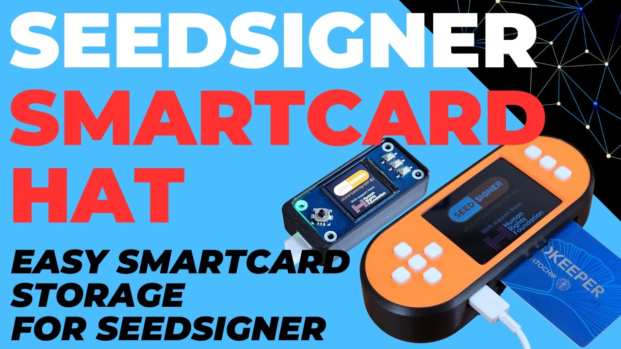 SeedSigner + SeedKeeper Smartcard Hat : Easy Secure Element Storage to DIY Bitcoin Hardware Wallet