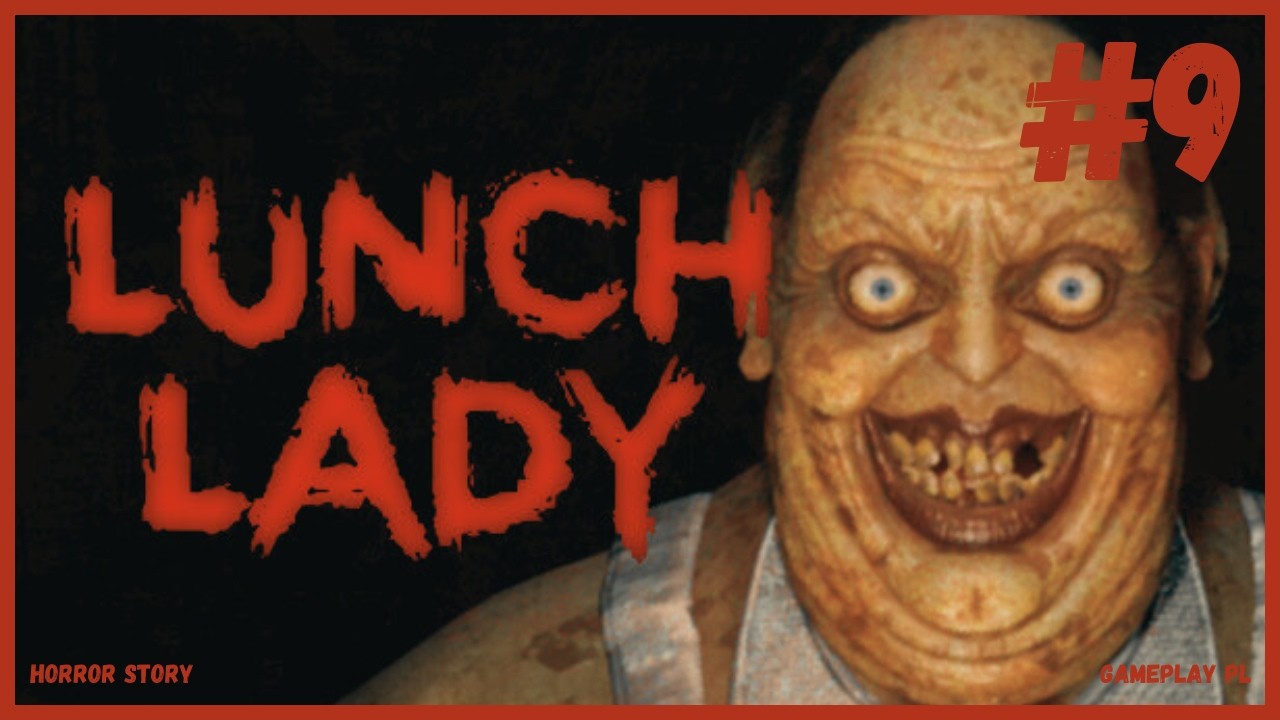 Zagrajmy w: Lunch Lady [#9] - Myślałem że to koniec