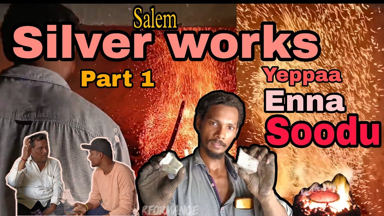 SILVER WORKS PART 1 | SILVER MELTING WORK  #salem #silver #silverworks #tamil #melding