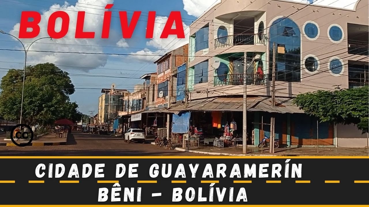 ✅ Viagem a Cidade de Guayaramerín na Bolívia - Parte 05