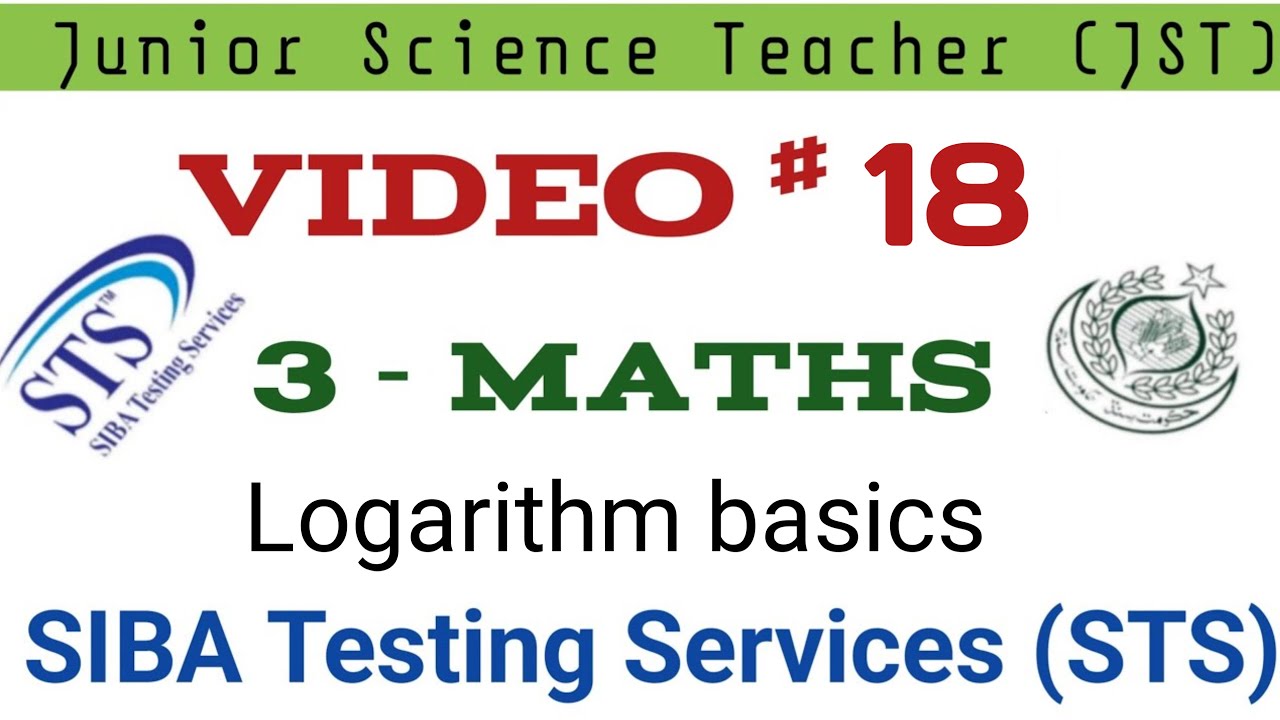 Logarithm Log basics and MCQs | JST Preparation 2025 | Video 18 | Maths | STS SIBA Past Paper MCQs