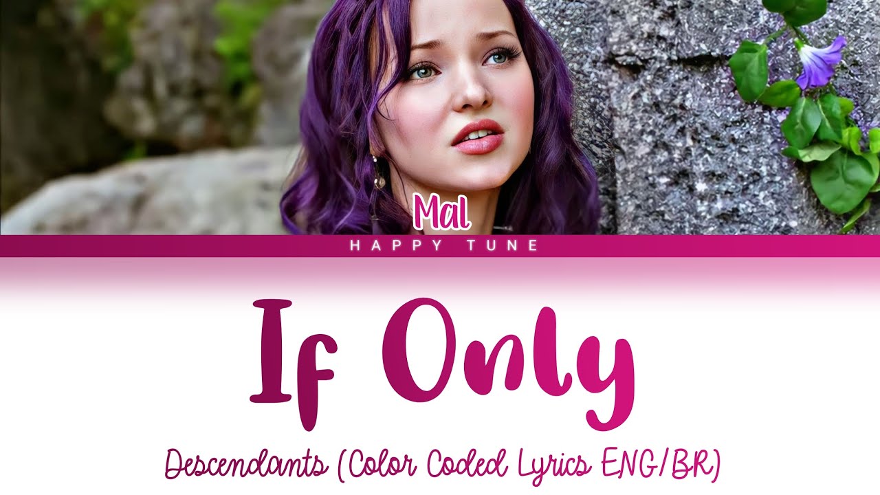 If Only - Descendants (Color Coded Lyrics ENG/BR)
