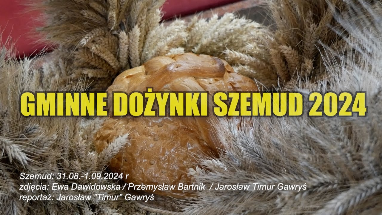 GMINNE DOŻYNKI SZEMUD 2024