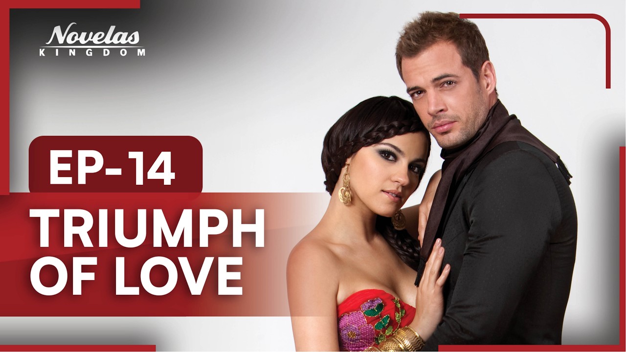 Triumph of Love | Episode - 14 | (English Dubbed) Mexican Novela Series