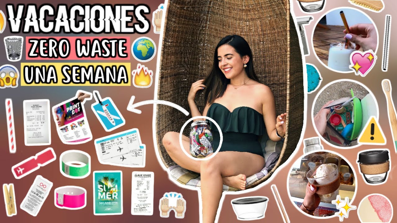 VACACIONES ZERO WASTE (UNA SEMANA SIN BASURA!)
