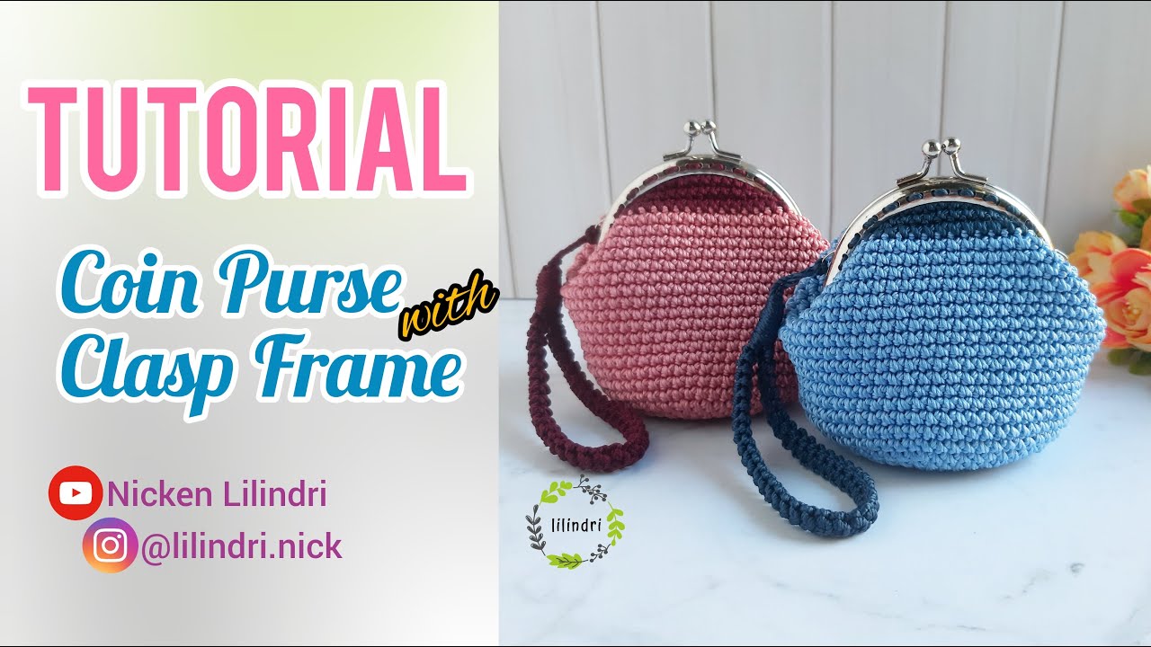 CROCHET // Tutorial Coin Purse with Clasp Frame / Dompet Koin Rajut dengan Behel
