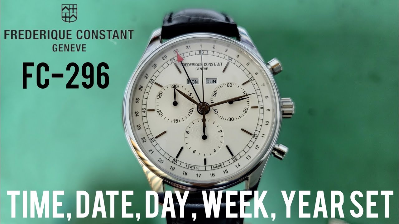 How To Set Time, Date, Day, Week,Year and Chronograph Hands Reset on Frederique Constant FC-296