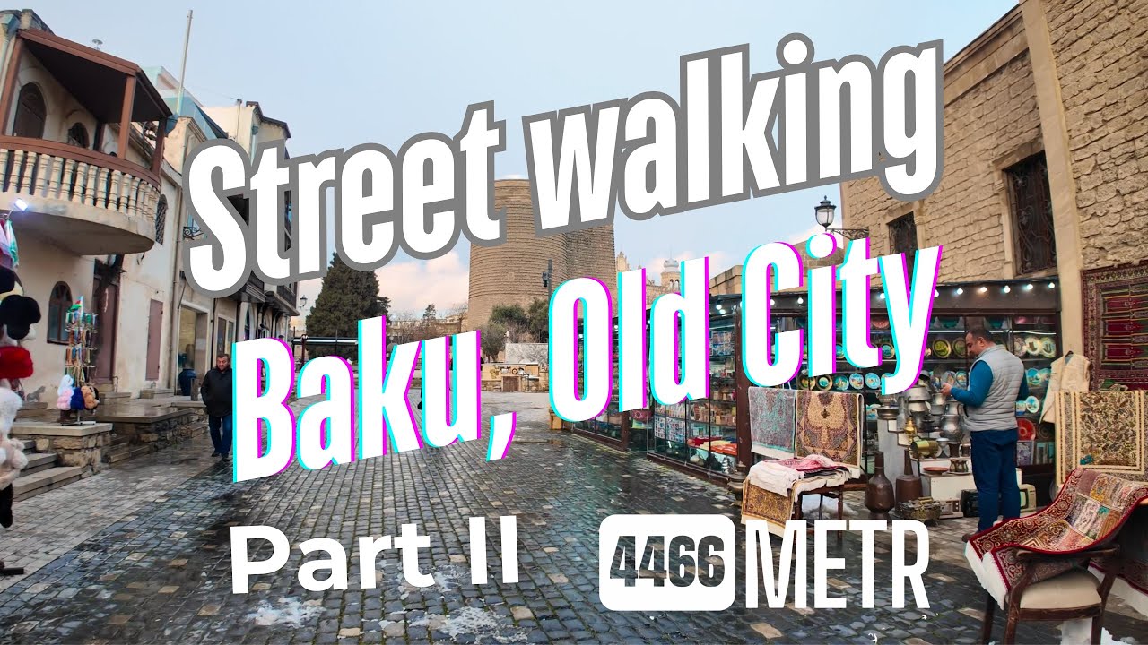 Street walking: Baku city, Azerbaijan / Old City (Icheri Sheher)  — Winter Part II