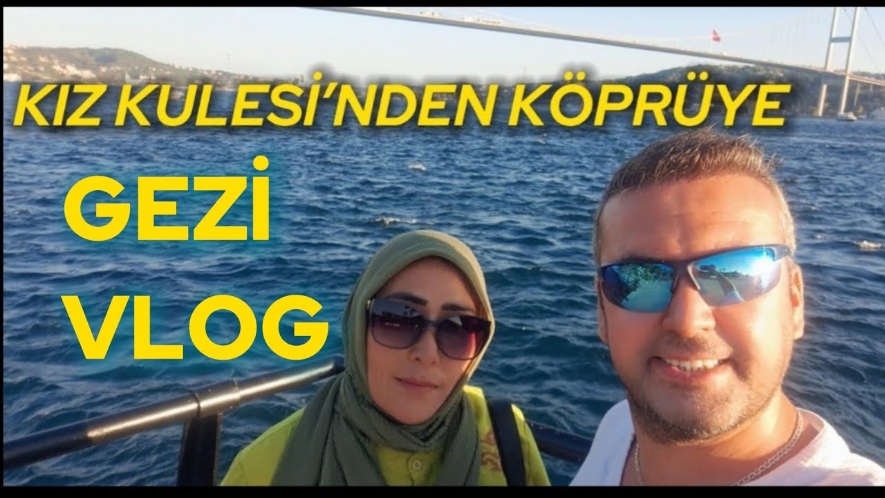 İstanbul Vlog | Kız Kulesi’nden 15 Temmuz Şehitler Köprüsü’ne 