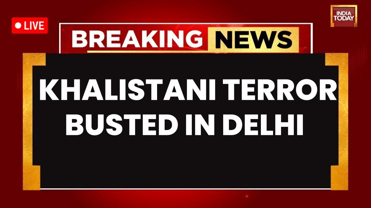 Khalistani Terror Busted In Delhi | Khalistani Movement | Live News | Political Tension