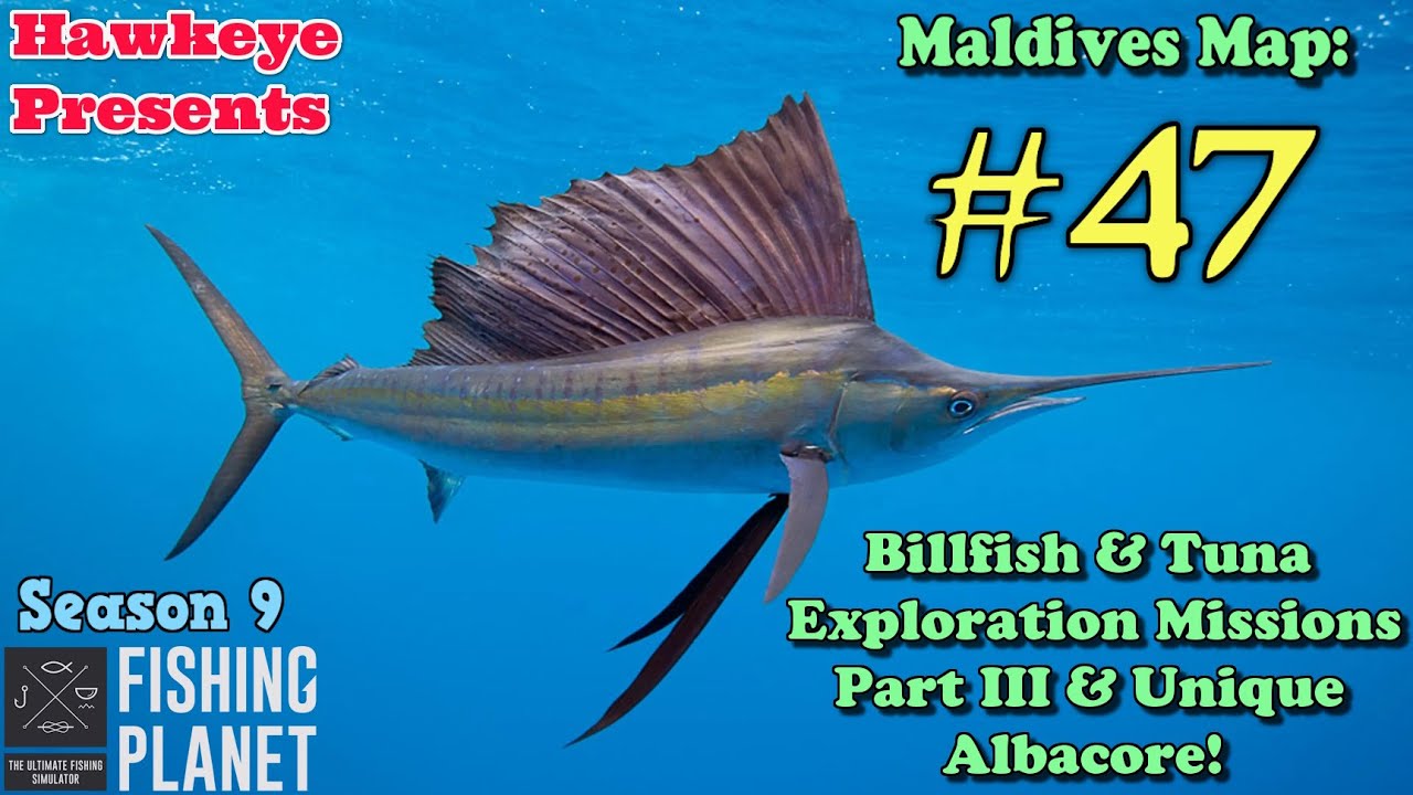 Fishing Planet S9 #47 - Maldives: Billfish & Tuna Exploration Missions - Part III, & Unique Albacore