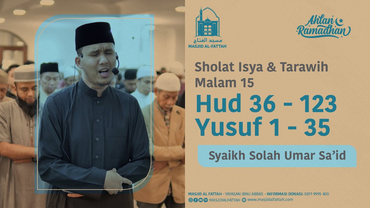Sholat Isya & Tarawih Malam 15 Ramadhan 1446H | Syaikh Solah Umar Said | Hud 36 - Yusuf 35