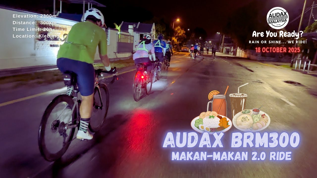 Audax BRM 300km 2025 | Makan-Makan 2.0