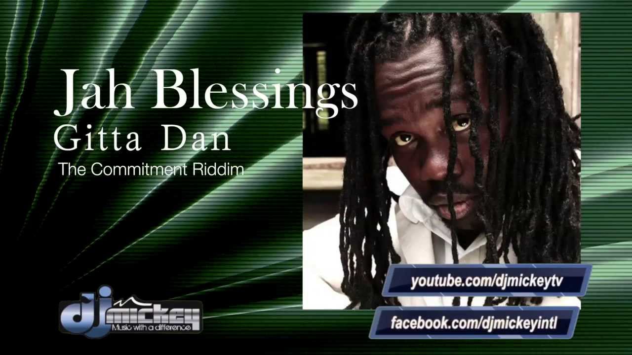 Gitta Dan - Jah Blessings @DentonDp @djmickeyintl @babycmuzic