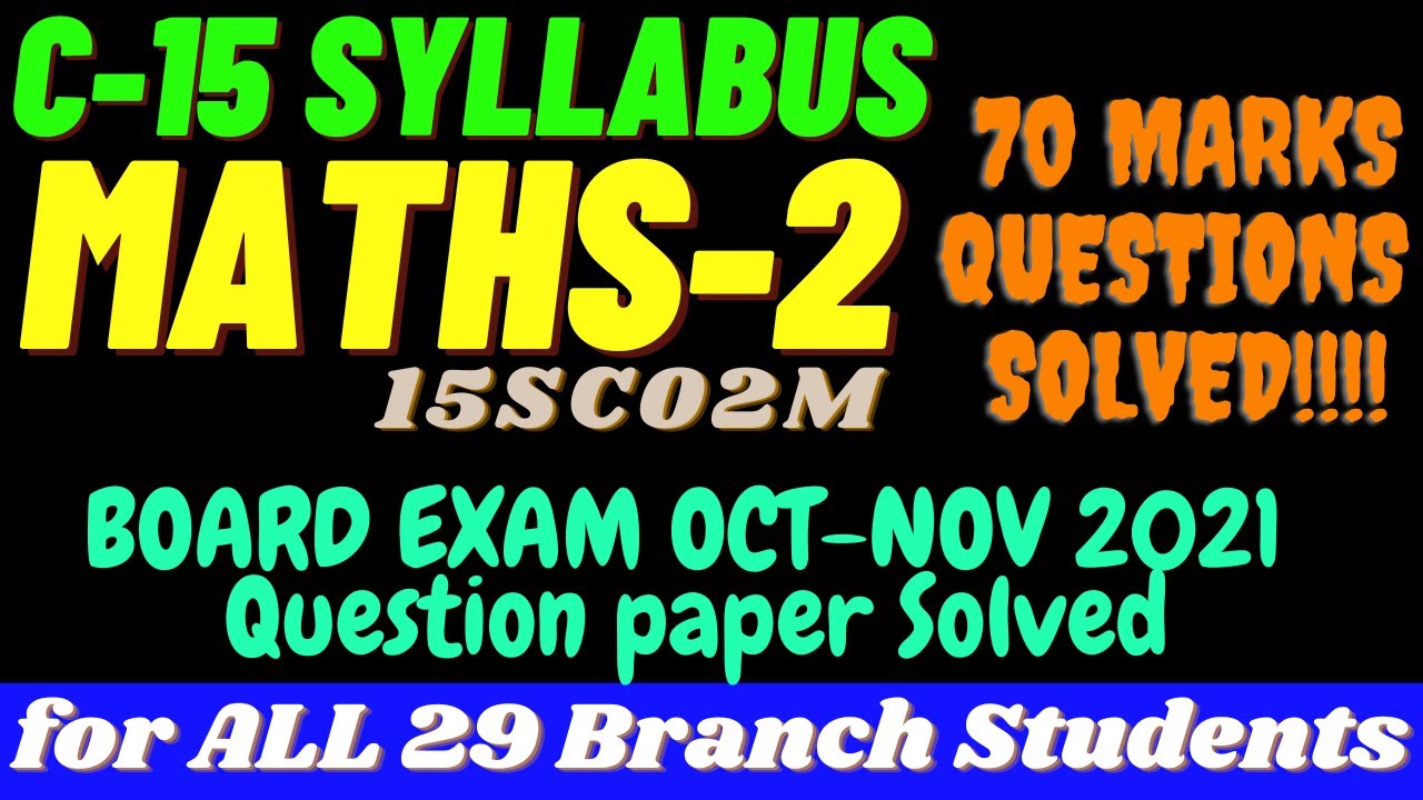 MATH 2 Question Paper OCT NOV 2021 Solved |70 MARKS Solved |15SC02M |DIPLOMA MATHS 2 Question