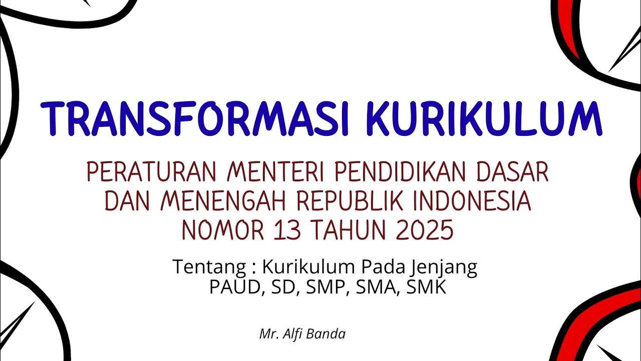 Esensi Transformasi Permendikdasmen 13 Tahun 2025 Tentang Kurikulum, Apa yang Wajib Guru Ketahui?